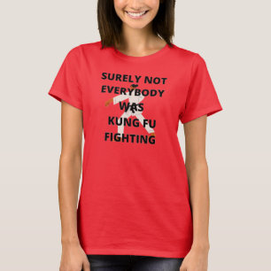 Alla var väl inte Kung fu? T Shirt