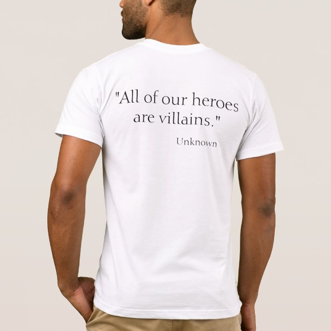 Alla våra hjältar är skurkar t shirt (Baksida)