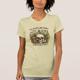 ALLA VÄXTER ÄR ÄTBA, Vissa ENDAST EN GÅNG T Shirt
