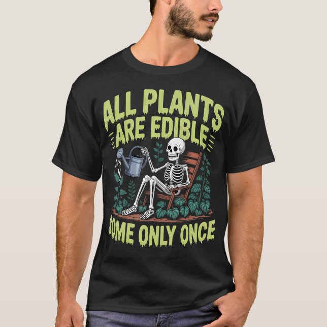 Alla växter är ätbara vissa bara t shirt (Framsida)