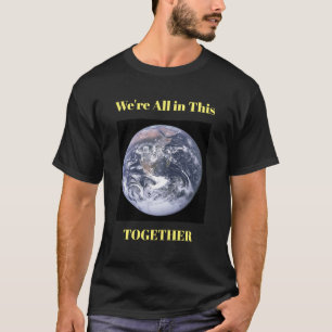Alla vi är i denna tillsammans t shirt