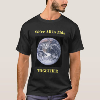 Alla vi är i denna tillsammans t shirt