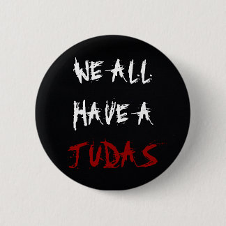 Alla vi har en Judas att knäppas Knapp