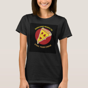 Alla vill stjäla din ost t shirt