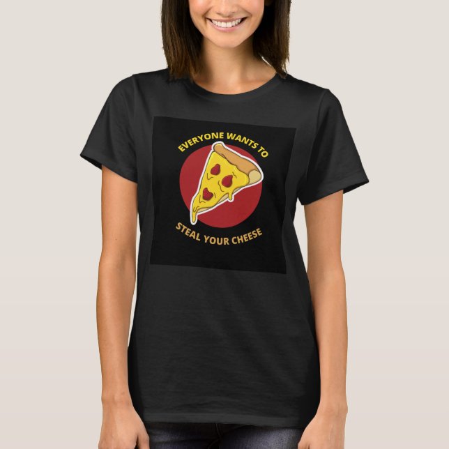 Alla vill stjäla din ost t shirt (Framsida)