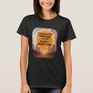 Alla ville ha Hetten Weather Heatwave Funny T Shirt