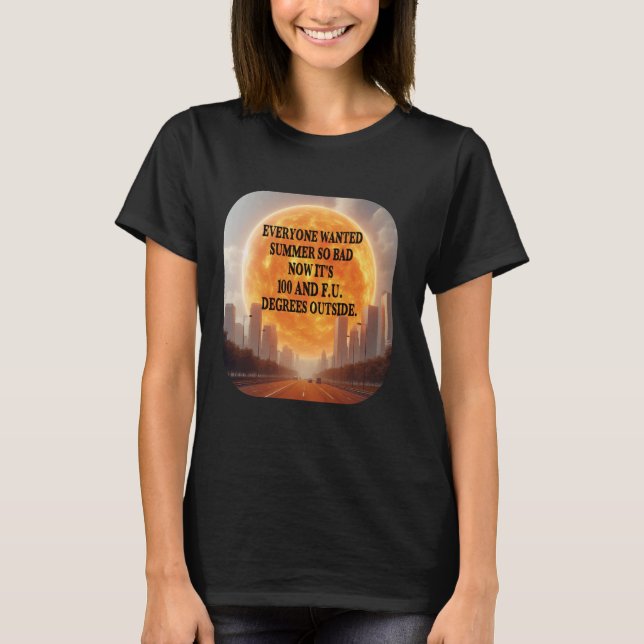Alla ville ha Hetten Weather Heatwave Funny T Shirt (Framsida)