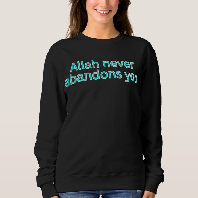 Allah överger dig aldrig-religiöst talesätt t shirt (Framsida)