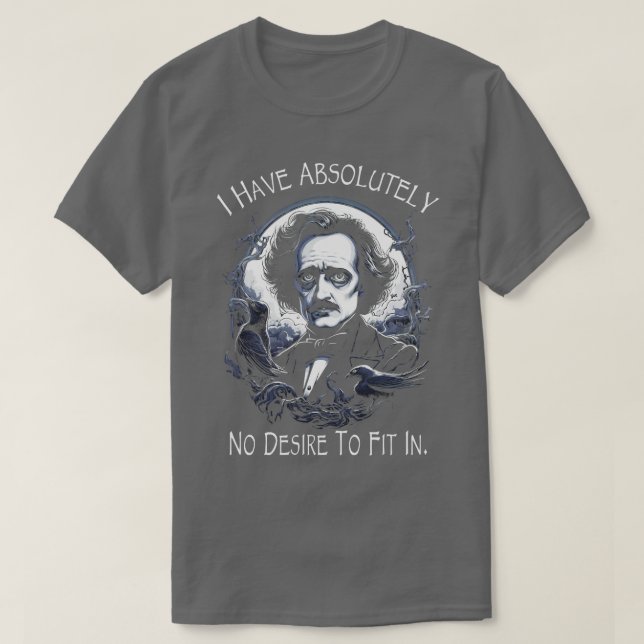 Allan Poe-offert, jag vill absolut inte passa in T Shirt (Design framsida)