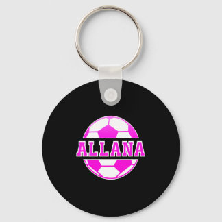 Allana Name Girls Soccer Play Football Sports Fan  Nyckelring
