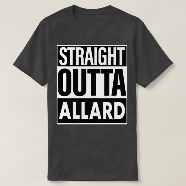 Allard Namn Rak Outta Allard T Shirt (Design framsida)