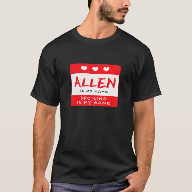 Allen Is My Name Personalized Nickname Custom Alia T Shirt (Framsida)