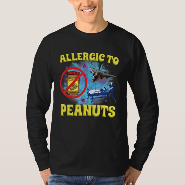 Allergic To Peanuts Weird Silly Oddly Specific Jok T Shirt (Framsida)