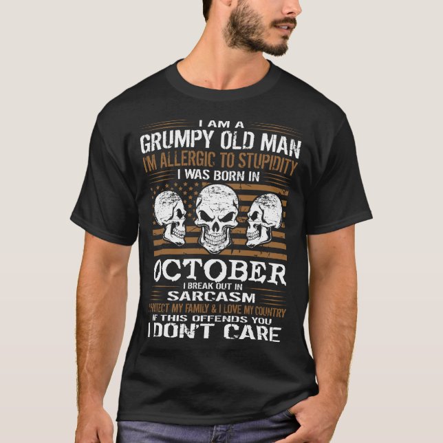 Allergisk Stupidity bördiga Oktober för Grumpy T Shirt (Framsida)