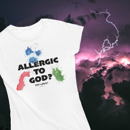 ALLERGISK TILL GOD? TRY KÄRLEK COLORFUL KRYP T SHIRT
