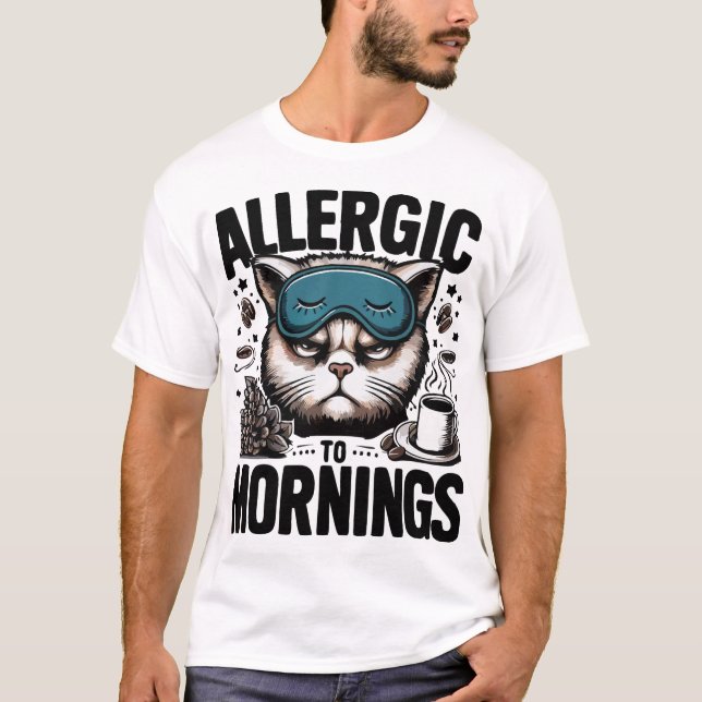 ALLERGISK TILL MORNINGS T SHIRT (Framsida)