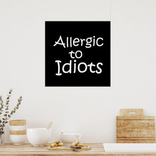 Allergiska för idioter poster