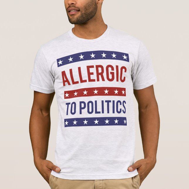Allergiskt mot Politik T Shirt (Framsida)
