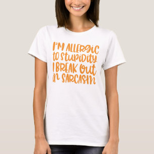 Allergiskt mot Sarcasm T Shirt
