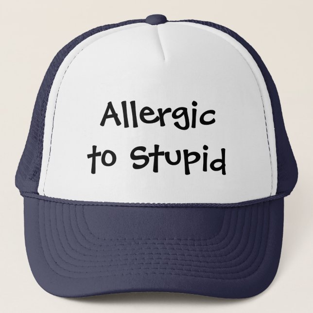 Allergiskt mot stupid Hat Keps (Framsida)