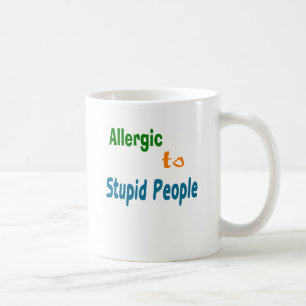 Allergiskt till dumt folk kaffemugg