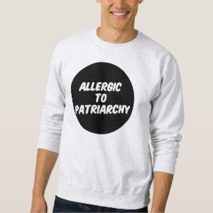 Allergiskt till Patriarchy Lång Ärmad Tröja