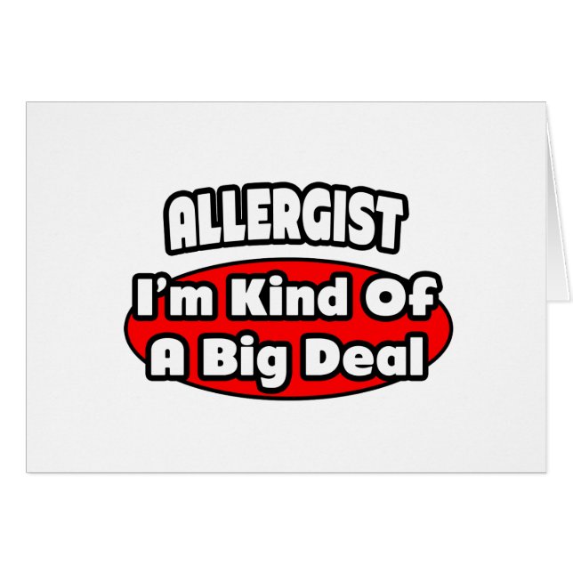 Allergist... Big Deal Hälsningskort (Framsidan Horizontal)