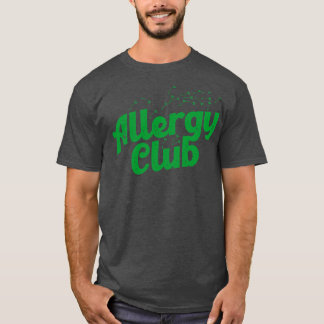 Allergy Klubb T Shirt