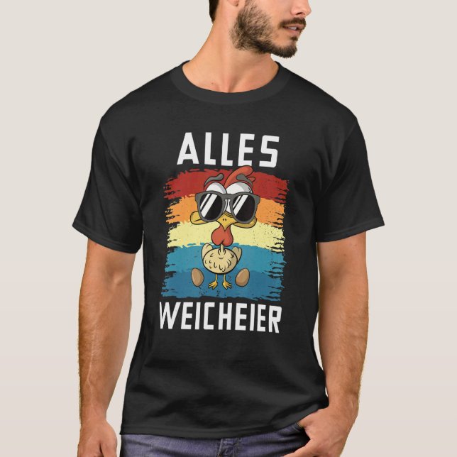 Alles Soft Eggs Bauer Saying Chicken Cockerel Hen  T Shirt (Framsida)