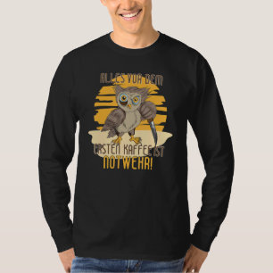 Alles Vor Dem Ersten Kaffee Ist Akut Knivar Co T Shirt