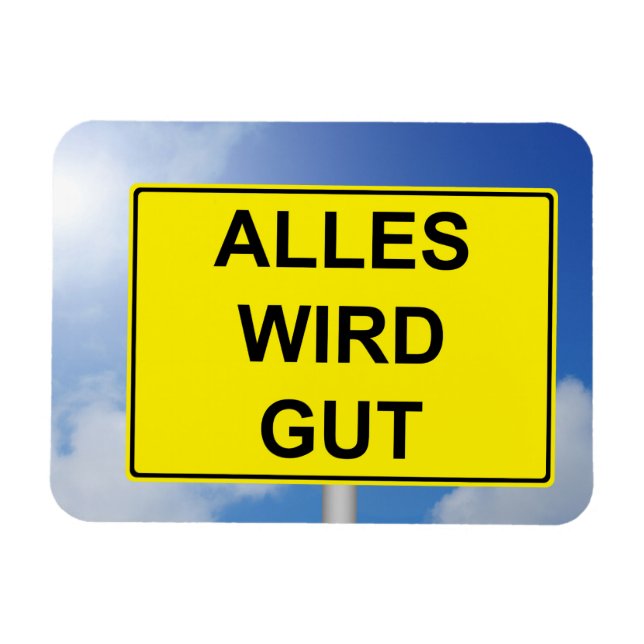 Alles wird Gut Schild mit Himmelhintergrund Magnet (Horisontell)