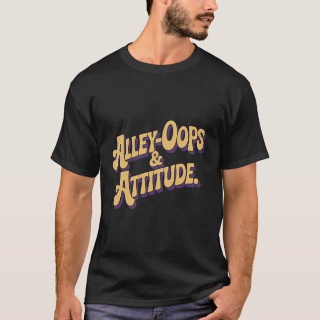 Alley Oops And Attitude Retro Groovy Text T Shirt (Framsida)