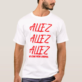 ALLEZ-ALLEZ-ALLEZ-LIVERPOOL--FOOTBALL-T-SHIRT T SHIRT