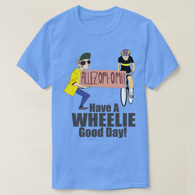 Allez opiomi har en Wheelie Bra Day T Shirt (Design framsida)