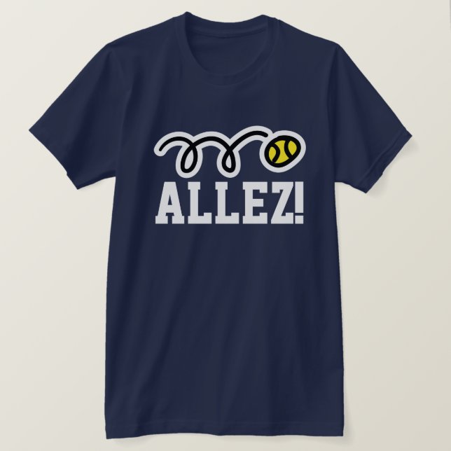 Allez! Tennis t-shirt med fransk som säger på doms (Design framsida)