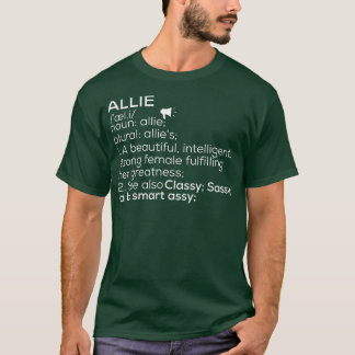 Allie Namn Allie Definition Allie Female Namn Alli T Shirt