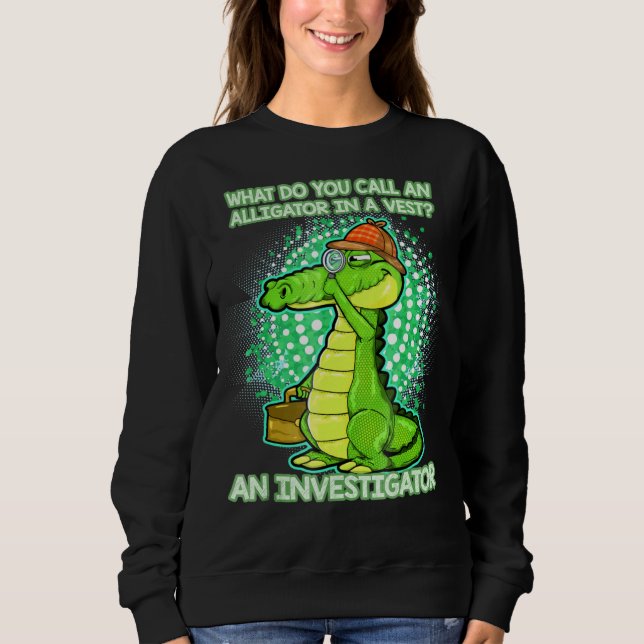 Alligator Investigator Saying T Shirt (Framsida)