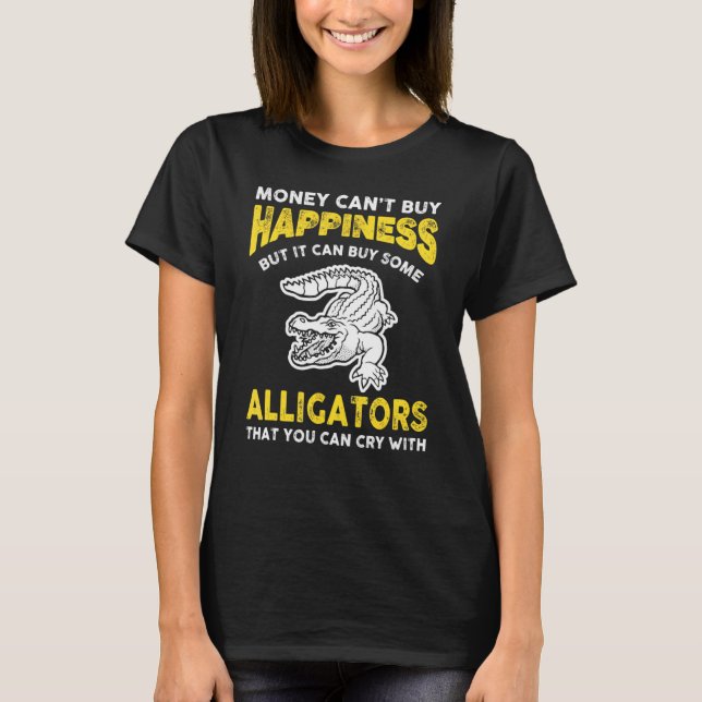 Alligator Money Cant Buy Happiness Handler Catcher T Shirt (Framsida)