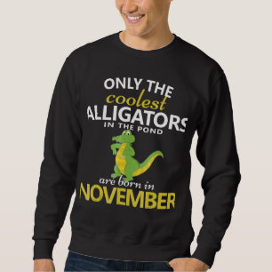 Alligator November Birthday Födelsedagsfest Outfit Lång Ärmad Tröja