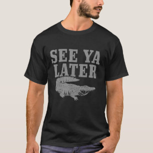 Alligator See Ya Vintage Florida Everglades T Shirt