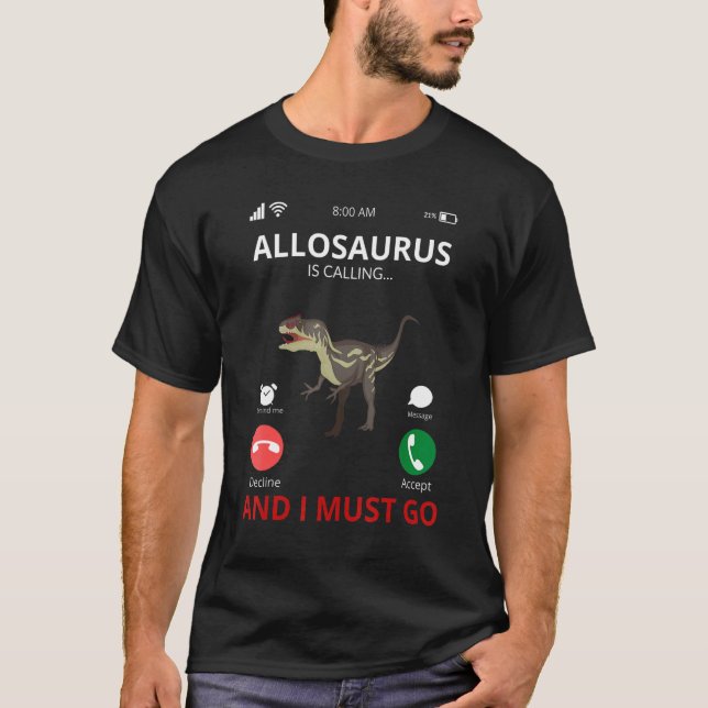 Allosaurus Is Calling   Dinosaur T Shirt (Framsida)