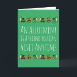 Allotation är en Friend Grattis på födelsedagen Pe Kort<br><div class="desc">På framsidan av detta briljanta kort för grönt står ord "En tilldelning är en vän som du kan besöka när som helst" och dekoreras med en frys av färgade grönsaker. Inuti står det "Grattis på födelsedagen" (men det är lätt att ändra detta till ditt eget ord), och du kan anpassa...</div>