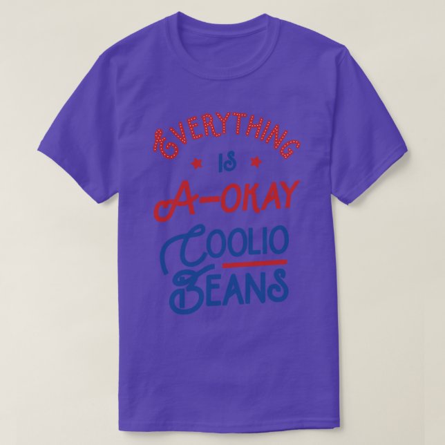 Allt är AOkay Coolio Beans T Shirt (Design framsida)