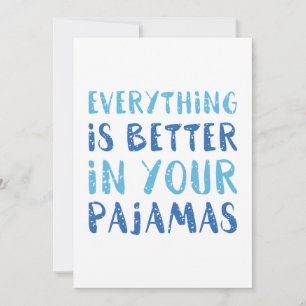 Allt är bättre i dina Pajamas Tack Kort