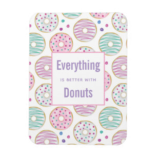 Allt är bättre med att Donuts säger Magnet