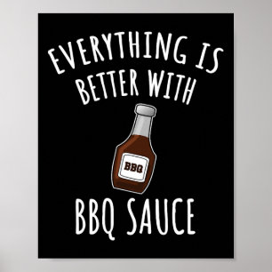Allt är bättre med Bbq Sauce Shirt - Bbq Poster