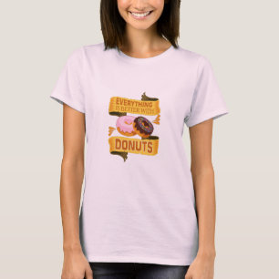 Allt är bättre med donationer t shirt