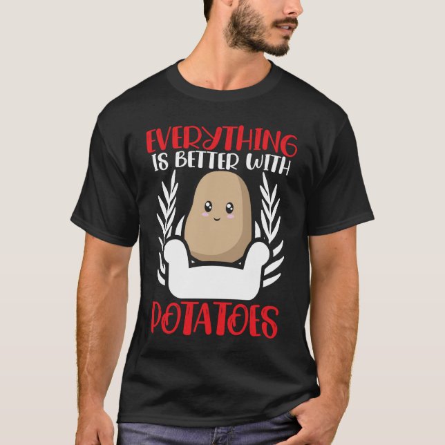 Allt är bättre med Fransk av potatis T Shirt (Framsida)