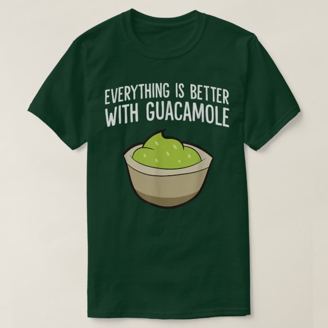 Allt är bättre med Guacamole T Shirt (Design framsida)