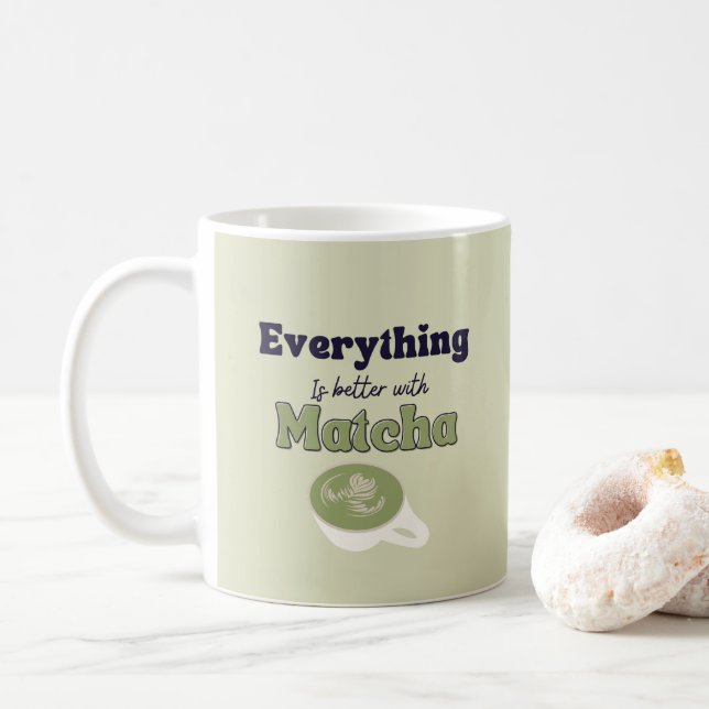 Allt är bättre med matcha, Matcha Grönt Tea Kaffemugg (Med munk)